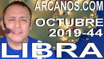 LIBRA OCTUBRE 2019 ARCANOS.COM - Horóscopo 27 de octubre al 2 de noviembre de 2019 - Semana 44