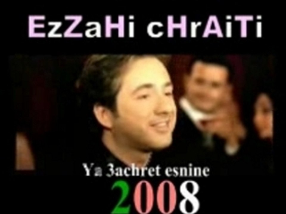 Ezzahi chraiti ya 3achret esnine 03