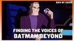 Developing The Voices of Animated Classic Batman Beyond