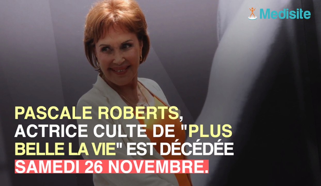 Plus belle la vie : Pascale Roberts est morte à l'âge de 89 ans