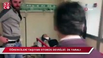 Yozgat’ta öğrencileri taşıyan otobüs devrildi