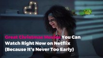 10 Great Christmas Movies You Can Watch Right Now on Netflix (Because It's Never Too Early)