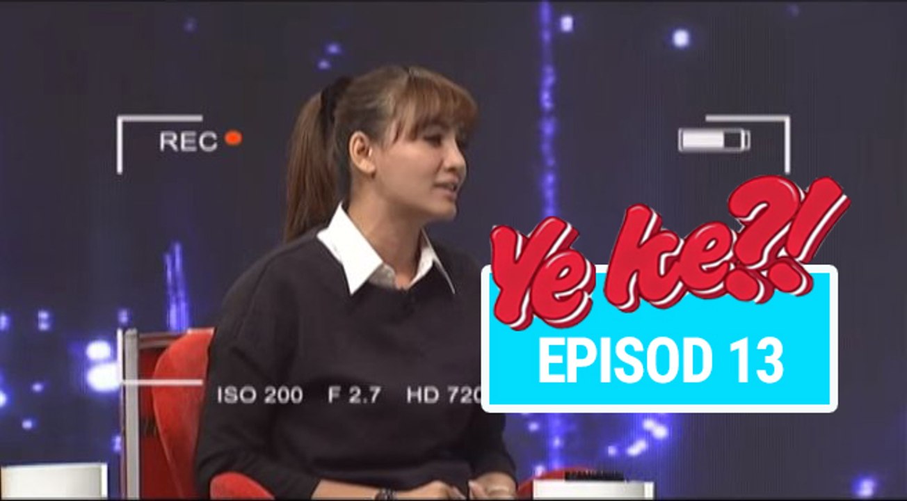 Ye Ke?! (2016) | Episod 13