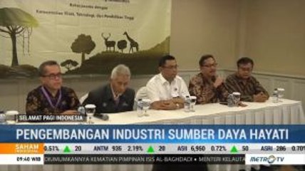 Pemerintah Kembangkan Industri Sumber Daya Hayati