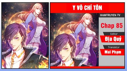 Y Võ Chí Tôn Chap 85