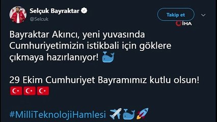 Selçuk Bayraktar paylaştı ! Akıncı yeni yuvasında