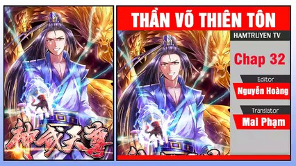 Thần Võ Thiên Tôn Chap 32