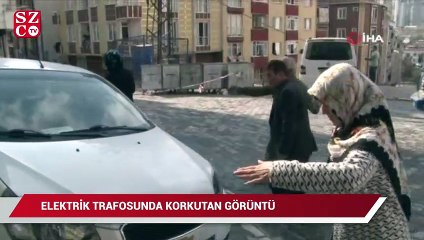 Esenyurt'ta elektrik trafosunda korkutan görüntü