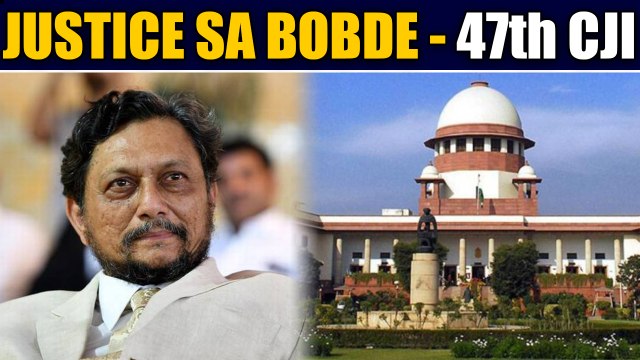 Justice SA Bobde appointed as 47th Chief Justice Of india | OneIndia News
