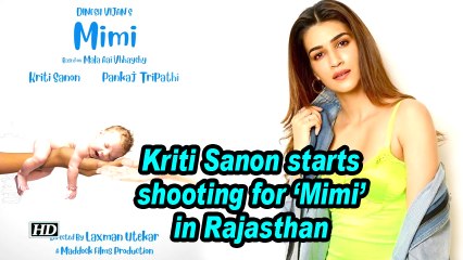 Kriti Sanon starts shooting for 'Mimi' in Rajasthan