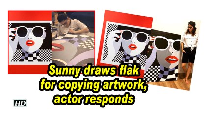 Sunny Leone draws flak for copying artwork, actor responds