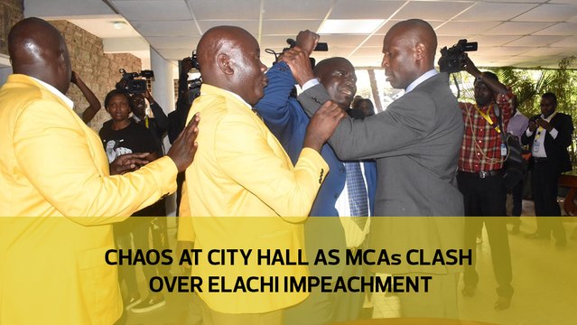 Chaos at City Hall as MCAs clash over Elachi impeachment