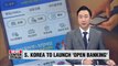 Korean banks to test run 'open banking' system
