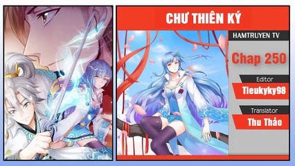 Chư Thiên Ký Chap Chap 250