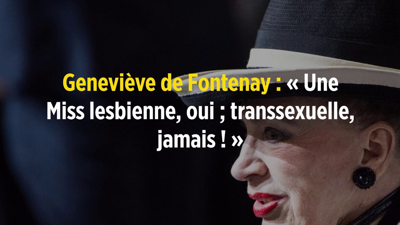Geneviève de Fontenay : « Une Miss lesbienne, oui ; transsexuelle, jamais ! »