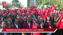 Nevşehir Valiliği geri adım attı CHP yürüdü
