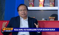 DIALOG - Melawan Ancaman Radikalisme, Rizal Ramli: Isu Itu Tutupi Ekonomi Buruk