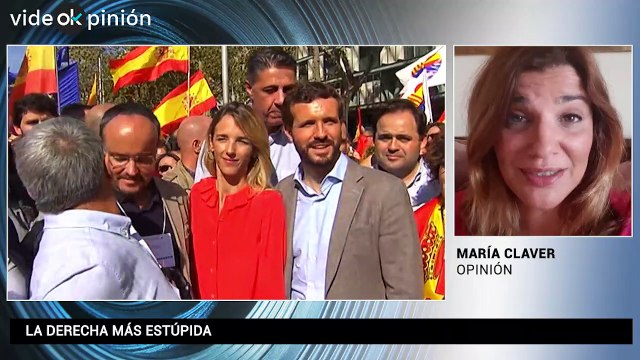 VideOKpinión María Claver - La derecha más estúpida