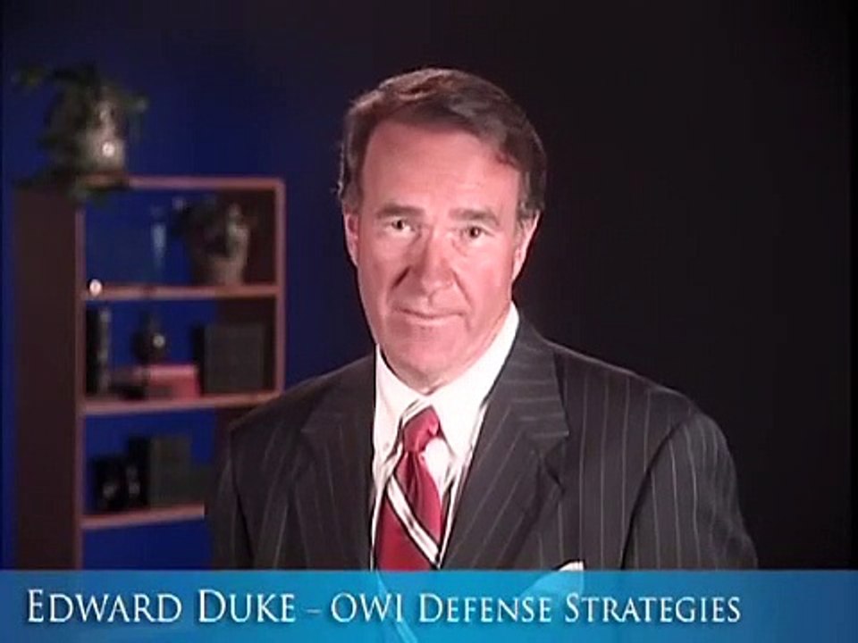 A BLOG ABOUT JUDICIAL DECISIONS : Attorney Edward Earl Duke DUI OWI Drunk Driving Defense Strategies