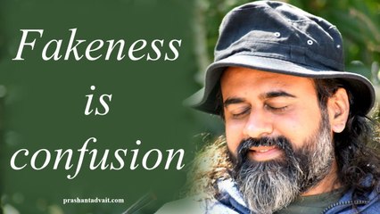 Acharya Prashant, with students: Fakeness is confusion and fear; live authentic, real and clear