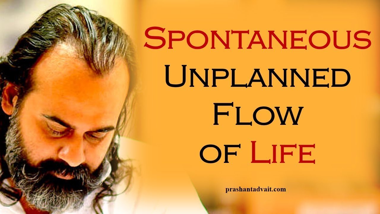 Acharya Prashant, with students: Let life be a spontaneous unplanned flow