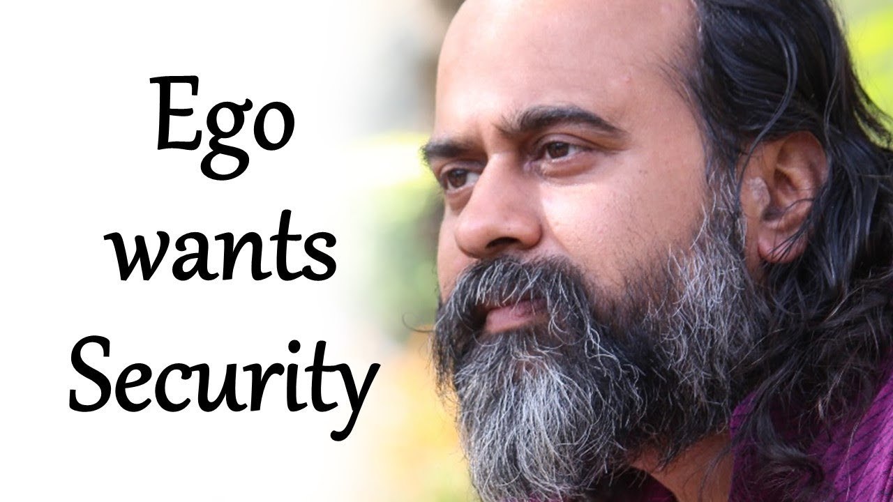 Acharya Prashant, with teachers: Ego wants security