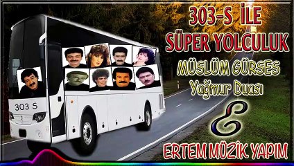 Müslüm Gürses-Yağmur Duası (303 S İle Süper Yolculuk)