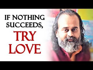 If nothing succeeds in changing you, try Love || Acharya Prashant (2019)