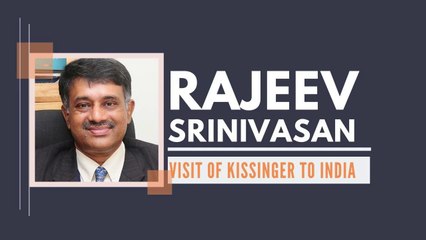 With Rajeev Srinivasan on the recent visit of Kissinger et al to India