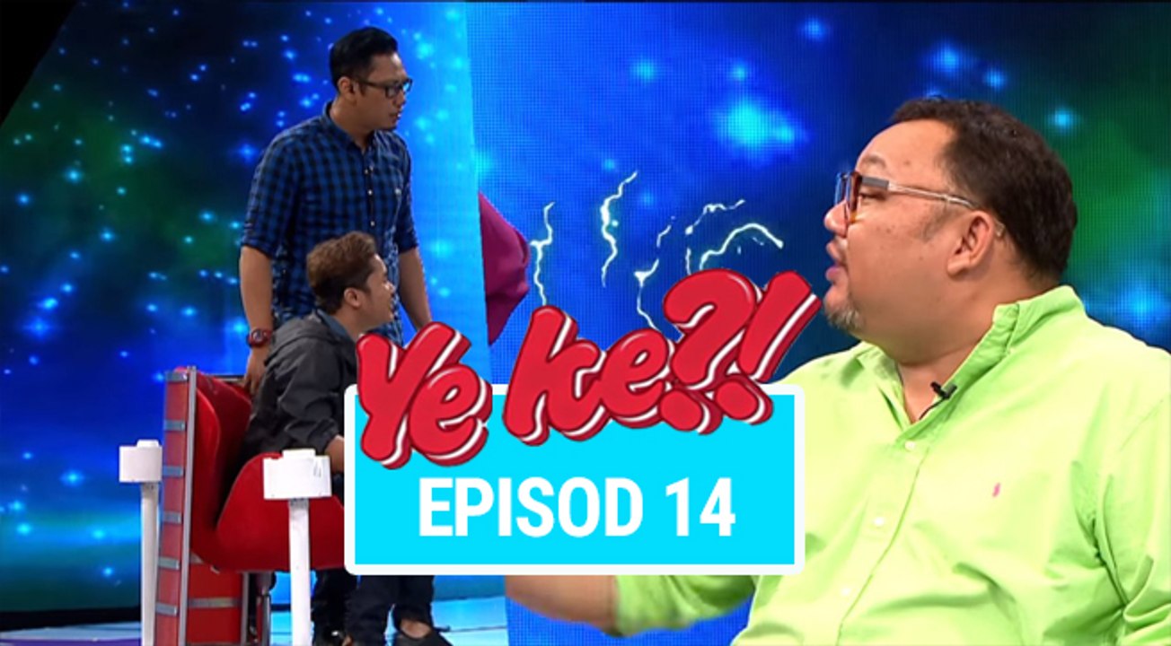 Ye Ke?! (2016) | Episod 14