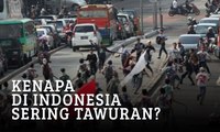 Di Indonesia Sering Terjadi Tawuran, Mengapa?
