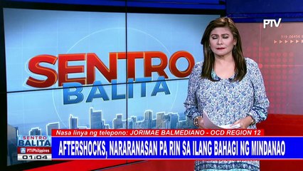 Video herunterladen: Aftershocks, nararanasan pa rin sa ilang bahagi ng Mindanao