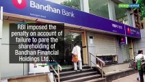 RBI imposes penalty of Rs 1 crore on Bandhan Bank