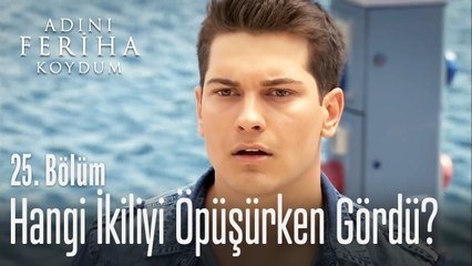 Emir hangi ikiliyi öpüşürken gördü? - Adını Feriha Koydum 25. Bölüm