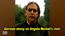 German envoy on Angela Merkel's visit