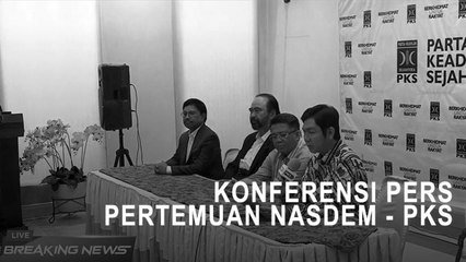 Konferensi Pers Pertemuan Nasdem - PKS
