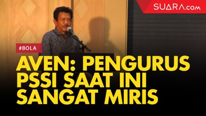 Aven S. Hinelo: Pengurus PSSI Saat Ini Sangat Miris
