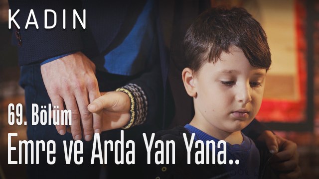 Emre ve Arda yan yana.. - Kadın 69. Bölüm