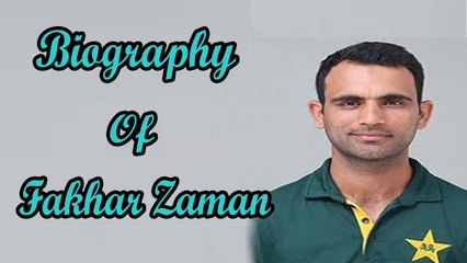 Pakistani Cricketer - Fakhar Zaman -  Biography