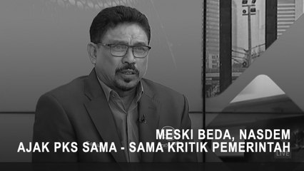 Meski Beda, NasDem Ajak PKS Sama - Sama Kritisi Pemerintah