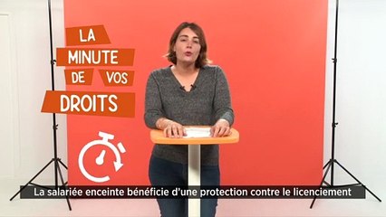 La minute de vos droits - Licenciement et protection de la femme enceinte