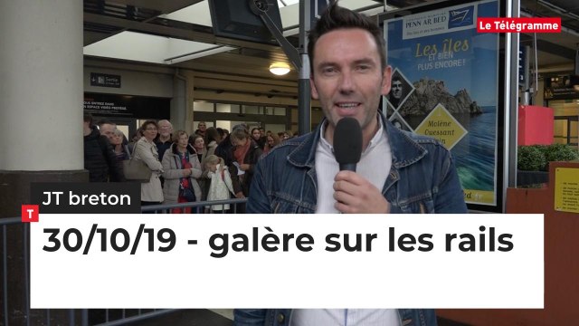 JT breton du mercredi 30 octobre 2019 : galère sur les rails