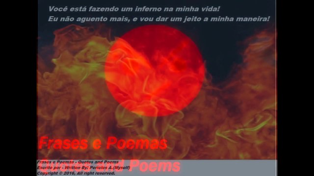 Você está fazendo um inferno na minha vida, não aguento mais! [Frases e Poemas]