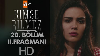 Kimse Bilmez 20.  Bölüm 2. Fragmanı
