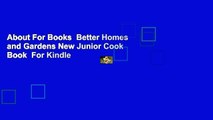 About For Books  Better Homes and Gardens New Junior Cook Book  For Kindle