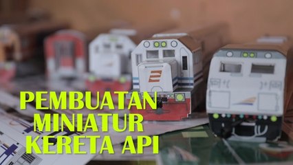 Melihat Pembuatan Miniatur Kereta Api