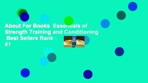 About For Books  Essentials of Strength Training and Conditioning  Best Sellers Rank : #1