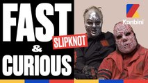 Le Fast & Curious de Slipknot