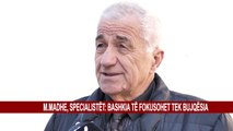 M.MADHE, SPECIALISTËT: BASHKIA TË FOKUSOHET TEK BUJQËSIA