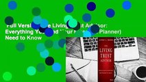 Full Version  The Living Trust Advisor: Everything You (and Your Financial Planner) Need to Know